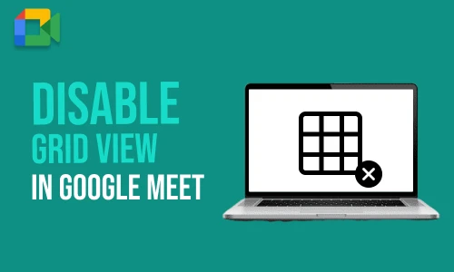 How to Disable Grid View in Google Meet